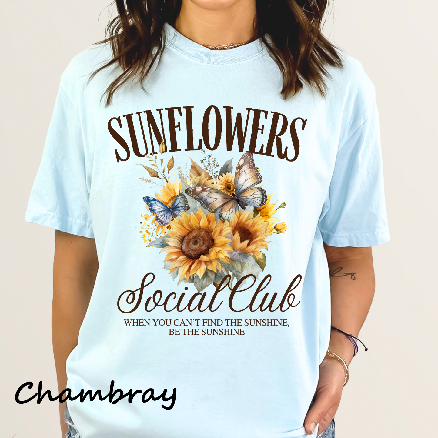 Sunflowers Social Club Shirt – Comfort Colors Blue Jean Tee with Butterflies • Be the Sunshine Quote • Vintage Floral Graphic Tee